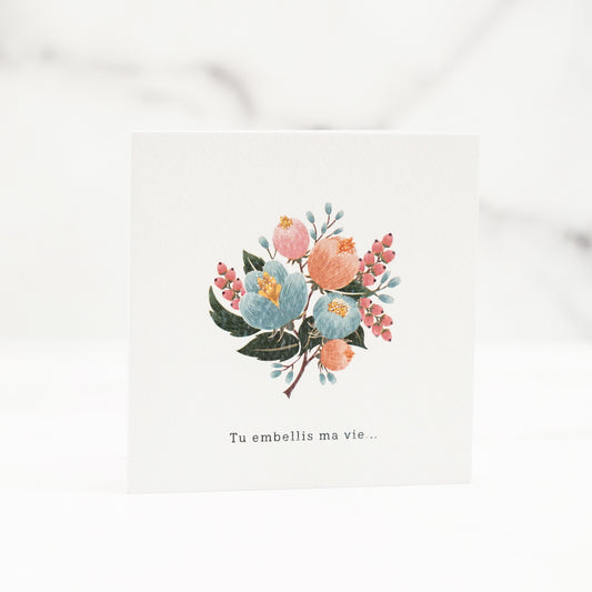 mini-carte-tu-embellis-ma-vie,carte,casa-luca,papeterie,carte-souhait,ahuntsic,boutique-casa-luca,achat-local,fait-a-montreal,